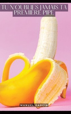 Tu n'oublies jamais ta première pipe: Histoires Érotiques Gay de Sexe Explicite - Gay Stories in French