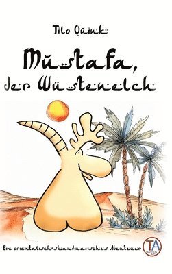 bokomslag Mustafa, der Wüstenelch