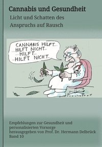 bokomslag Cannabis und Gesundheit: Licht und Schatten des Anspruchs auf Rausch