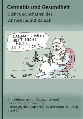 bokomslag Cannabis und Gesundheit: Licht und Schatten des Anspruchs auf Rausch