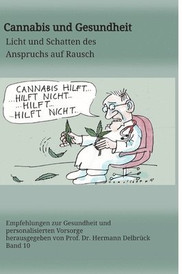 bokomslag Cannabis und Gesundheit: Licht und Schatten des Anspruchs auf Rausch