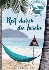 bokomslag Reif durch die Inseln