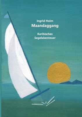 bokomslag Maandaggang: Karibisches Segelabenteuer