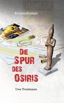 Uwe Trostmann - Die Spur des Osiris: Kriminalroman, Inbunden