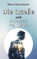 Die Quelle und das Gesetz des Erfolges 1