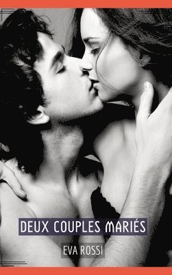 Eva Rossi - Deux Couples Mariés: Histoires Érotiques Tabou pour Adultes - French Forbidden Stories for Adults, Inbunden