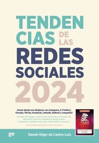 bokomslag Tendencias de las redes sociales en 2024: ¿Hacia dónde nos dirigimos con Instagram, X (Twitter), Threads, TikTok, Facebook, LinkedIn, BeReal! y compañ