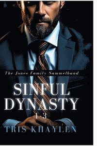 bokomslag Sinful Dynasty: The Jones Family 1 - 3 (Sammelband)