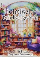 Malbuch für Erwachsene - Hygge Malbuch Cozy Home Entspannung - Heimische Rückzugsorte