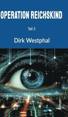 Dirk Westphal - Operation Reichskind 2, Inbunden