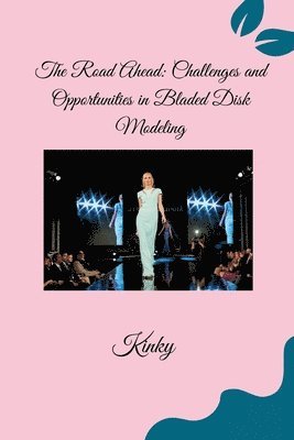 The Road Ahead: Challenges and Opportunities in Bladed Disk Modeling