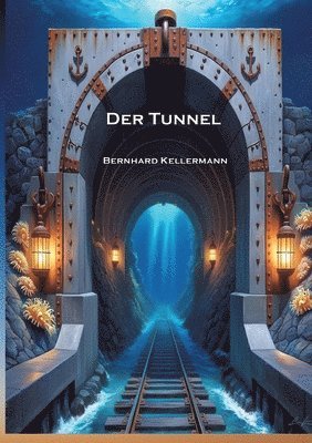 bokomslag Der Tunnel: Mit Biographie und Interpretation