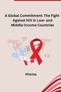 bokomslag Reaching the Goal: Expanding Access to HIV Treatment for Improved Health