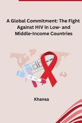 Reaching the Goal: Expanding Access to HIV Treatment for Improved Health 1