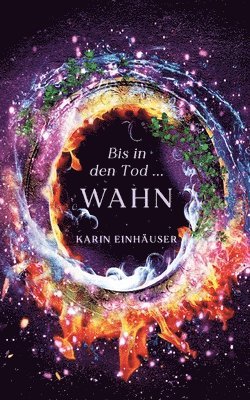 Bis in den Tod ... WAHN