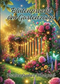 bokomslag Blütenpracht am Gartenzaun