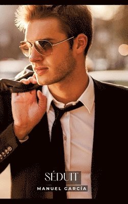 Séduit: Histoires Érotiques Gay de Sexe Explicite