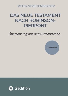 Das Neue Testament nach Robinson-Pierpont: Übersetzung aus dem Griechischen 1