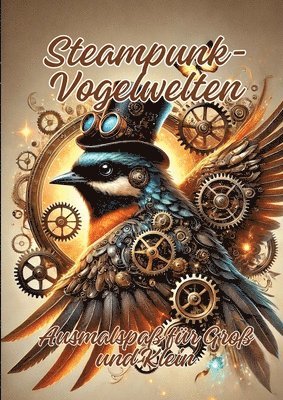 bokomslag Steampunk-Vogelwelten: Ausmalspaß für Groß und Klein