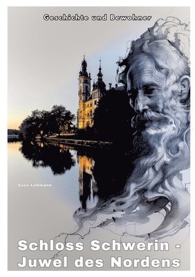 bokomslag Schloss Schwerin - Juwel des Nordens