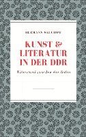 bokomslag Kunst & Literatur in der DDR: Widerstand zwischen den Zeilen