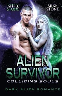 bokomslag Alien Survivor - Colliding Souls: Dark Alien Romance