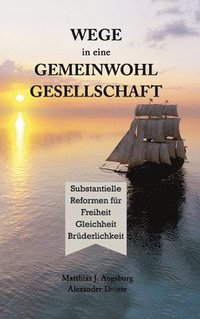 bokomslag WEGE in eine GEMEINWOHL GESELLSCHAFT