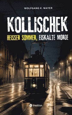 bokomslag Kollischek: Heißer Sommer, eiskalte Morde