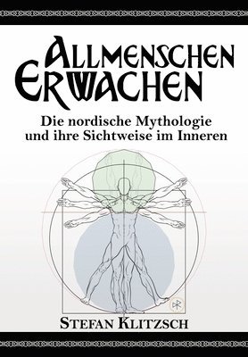 bokomslag Allmenschen Erwachen: Die nordische Mythologie und ihre Sichtweise im Inneren