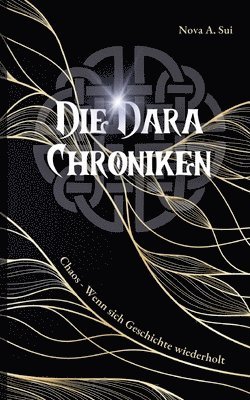 bokomslag Die Dara Chroniken: Chaos - Wenn sich Geschichte wiederholt