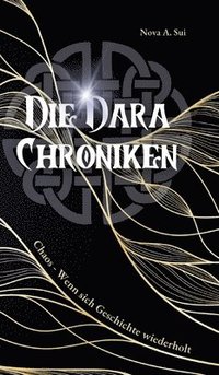 bokomslag Die Dara Chroniken: Chaos - Wenn sich Geschichte wiederholt