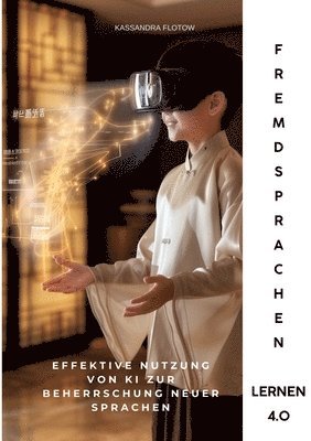 Fremdsprachen lernen 4.0: Effektive Nutzung von KI zur Beherrschung neuer Sprachen 1