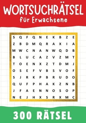 bokomslag Wortsuchrätsel für Erwachsene: Großdruck Rätselbuch für Senioren, Erwachsene, Rentner, Mama, Papa, Opa, Oma, Männer und Frauen &#9679; Es enthält 300