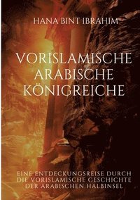 bokomslag Vorislamische Arabische Königreiche