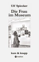 Die Frau im Museum: Kurzgeschichten 1