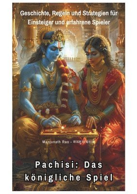 Pachisi: Das königliche Spiel: Geschichte, Regeln und Strategien für Einsteiger und erfahrene Spieler 1