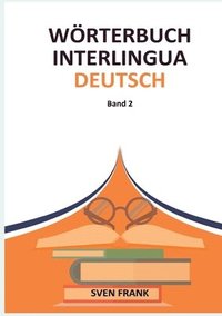 bokomslag Wörterbuch Interlingua - Deutsch: Band 2