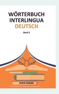 bokomslag Wörterbuch Interlingua - Deutsch: Band 2