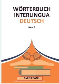 bokomslag Wörterbuch Interlingua - Deutsch: Band 5