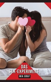 bokomslag Das Sex-Experiment: Geschichten mit explizitem Sex für Erwachsene