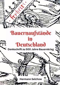 bokomslag Bauernaufstände in Deutschland: Denkschrift zu 500 Jahre Bauernkrieg