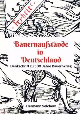 bokomslag Bauernaufstände in Deutschland: Denkschrift zu 500 Jahre Bauernkrieg