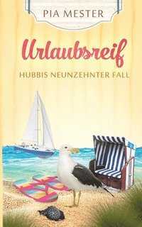 bokomslag Urlaubsreif - Hubbis neunzehnter Fall