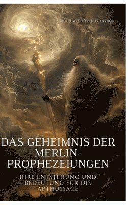 bokomslag Das Geheimnis der Merlin-Prophezeiungen