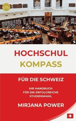 bokomslag Hochschulkompass für die Schweiz: Ihr Handbuch für die erfolgreiche Studienwahl