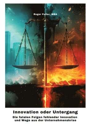 Innovation oder Untergang: Die fatalen Folgen fehlender Innovation und Wege aus der Unternehmenskrise