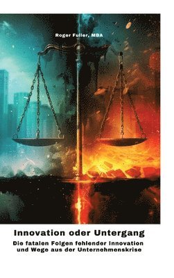 Innovation oder Untergang: Die fatalen Folgen fehlender Innovation und Wege aus der Unternehmenskrise