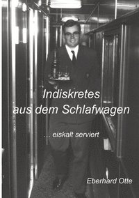 bokomslag Indiskretes aus dem Schlafwagen