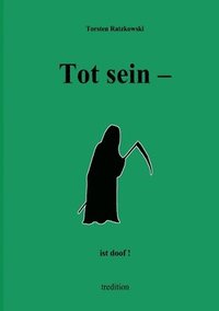bokomslag Tot sein - ist doof.