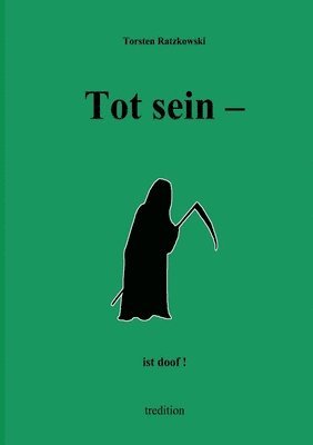 bokomslag Tot sein - ist doof.